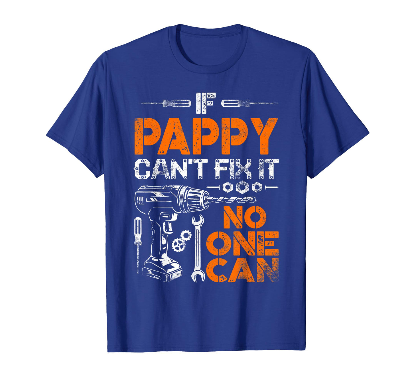 If Pappy Can't Fix It No One Can - Father's Day Birthday T-Shirt