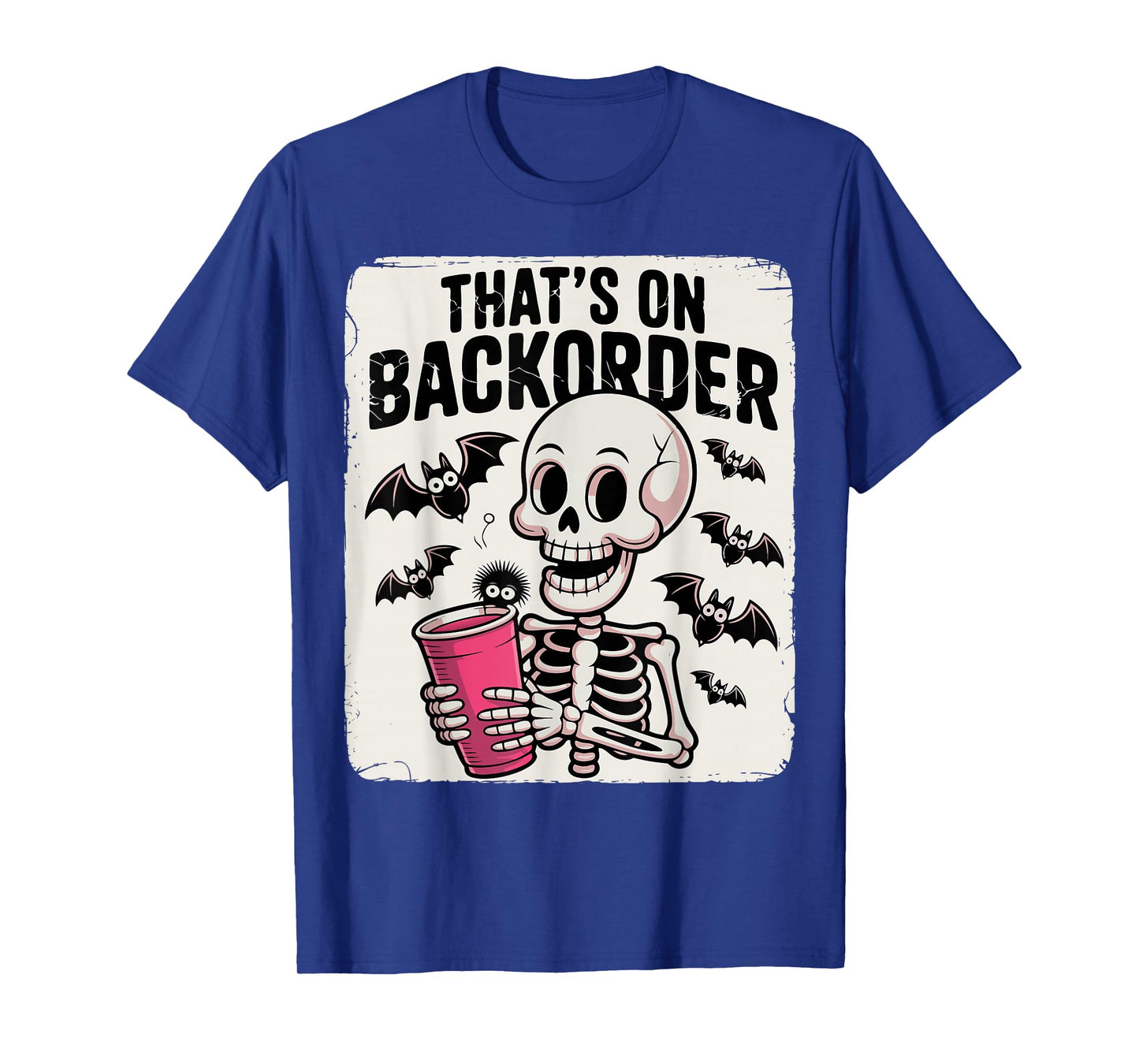 Funny Halloween Pharmacy Tech Skeleton That's BackOrder T-Shirt