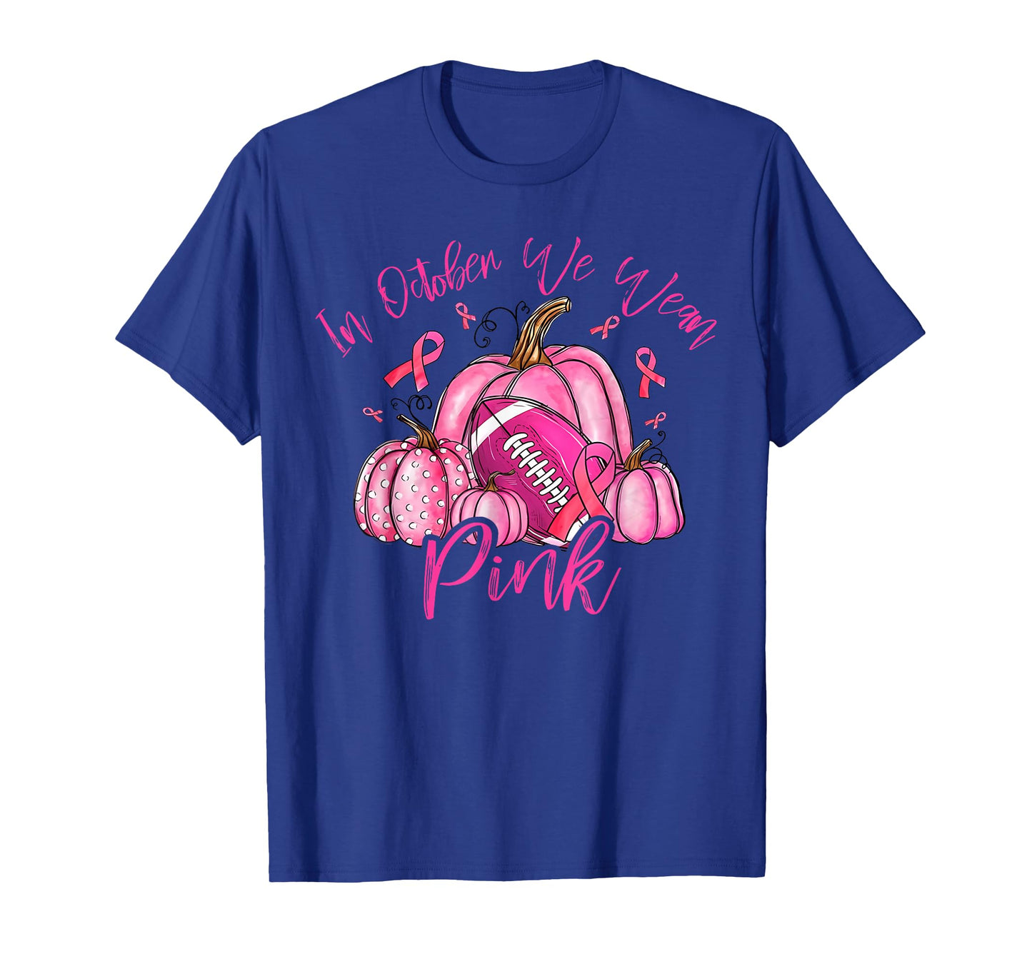 in October We Wear Pink Breast Cancer Pumpkin Football T-Shirt