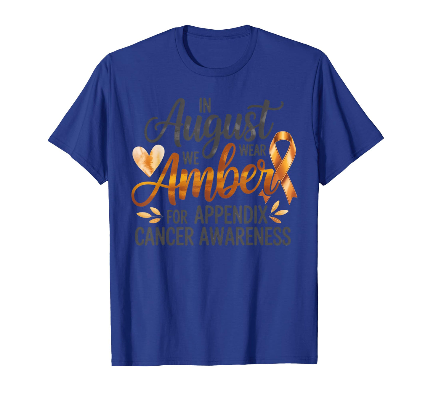 In August We Wear Amber Appendix Cancer Awareness T-Shirt