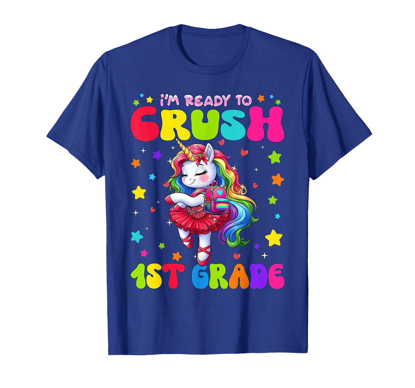 I'm ready to crush 1st Grade Cute Unicorn Girls First Grade T-Shirt