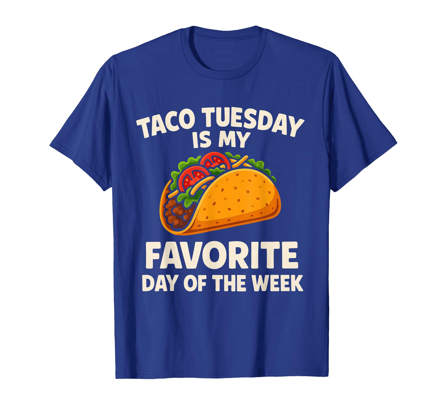 Taco Tuesday is My Favorite Day of The Week Mexican Tacos T-Shirt