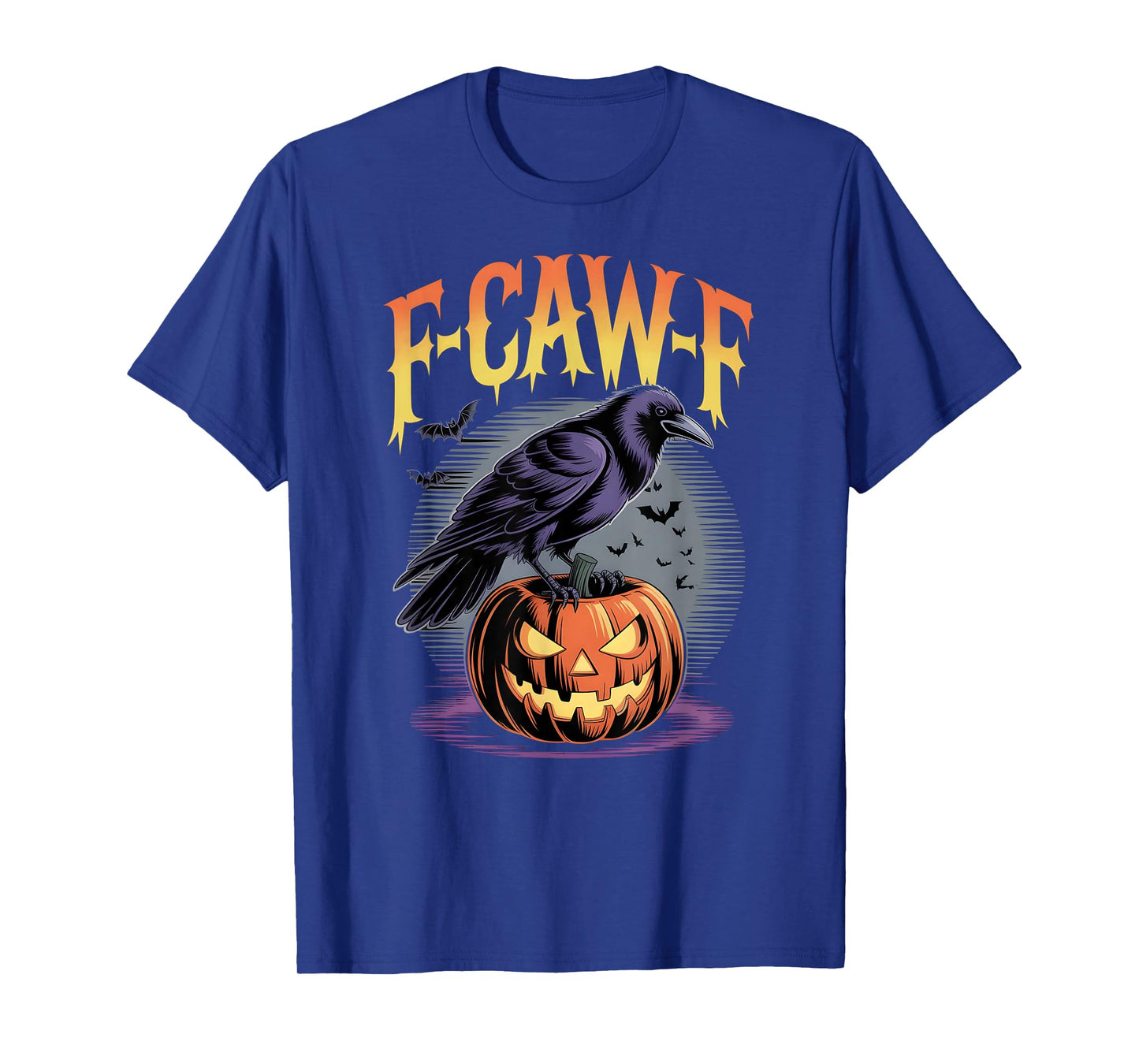 F-CAW-F Funny Adult Humor Halloween Raven Pumpkin Scary Bat T-Shirt