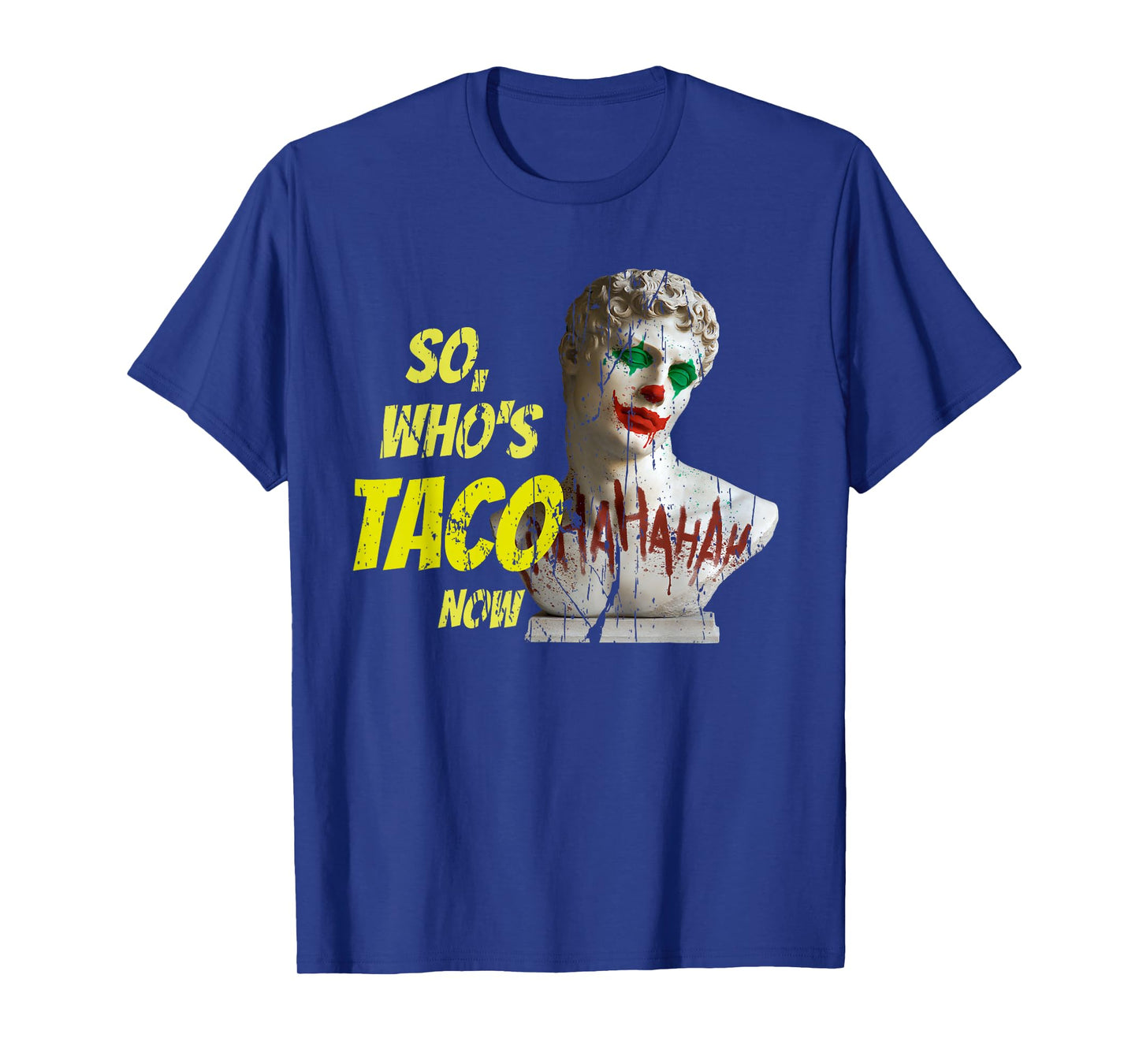 Who's Taco Now Pro-Trump Funny Misguided Liberal Meme T-Shirt