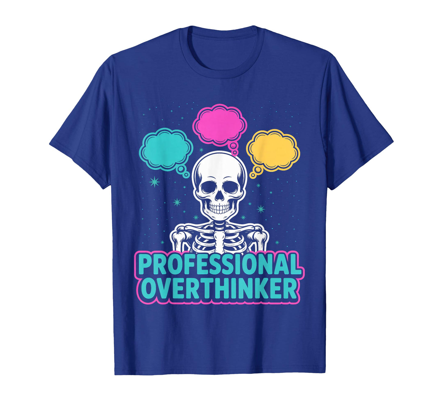 Professional Overthinker Skeleton with Thought Bubbles T-Shirt