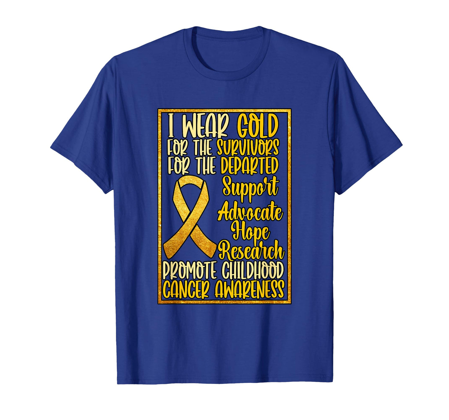 I Wear Gold For Childhood Cancer Awareness T-Shirt
