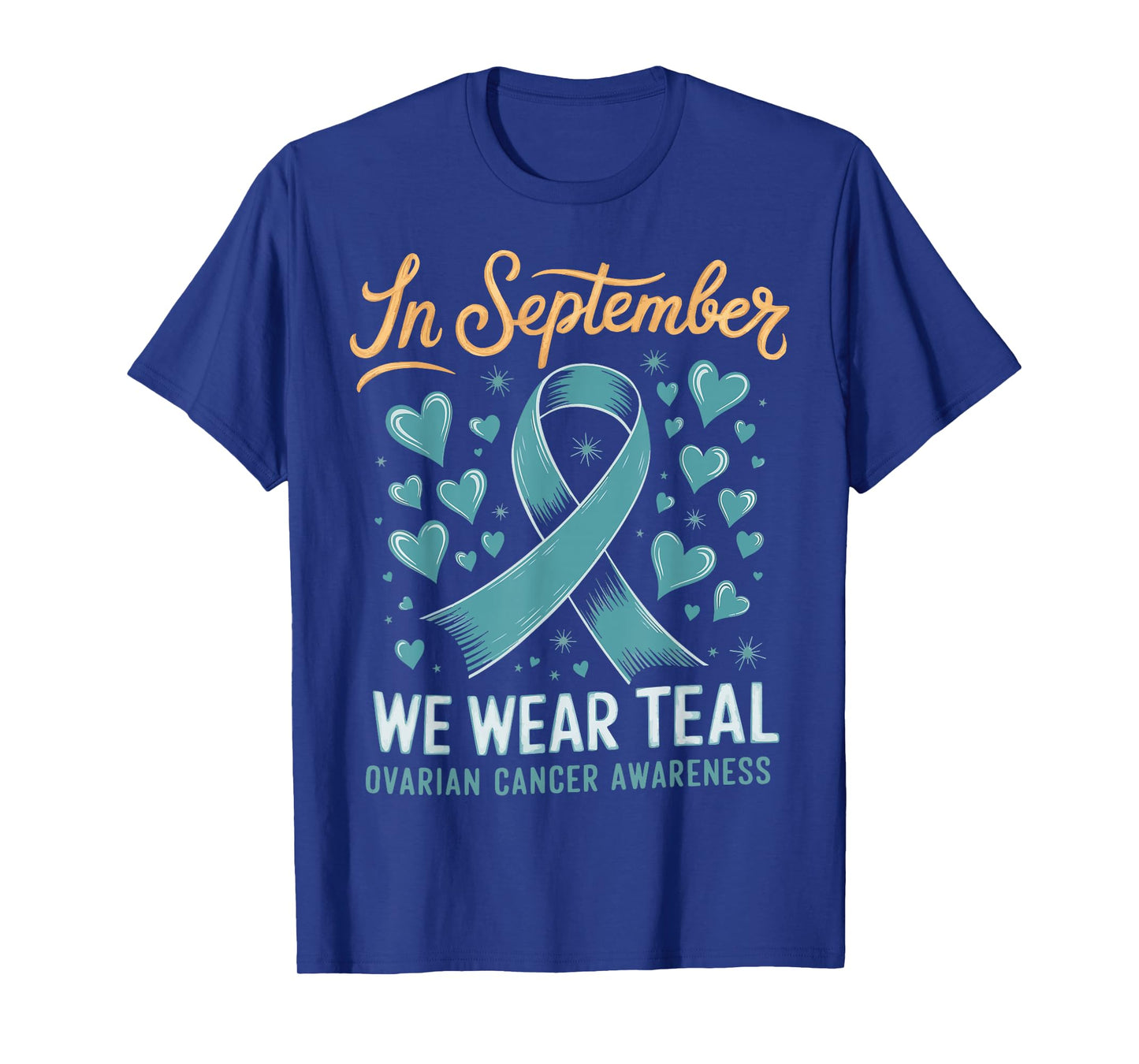 In September We Wear Teal Ovarian Cancer Awareness T-Shirt