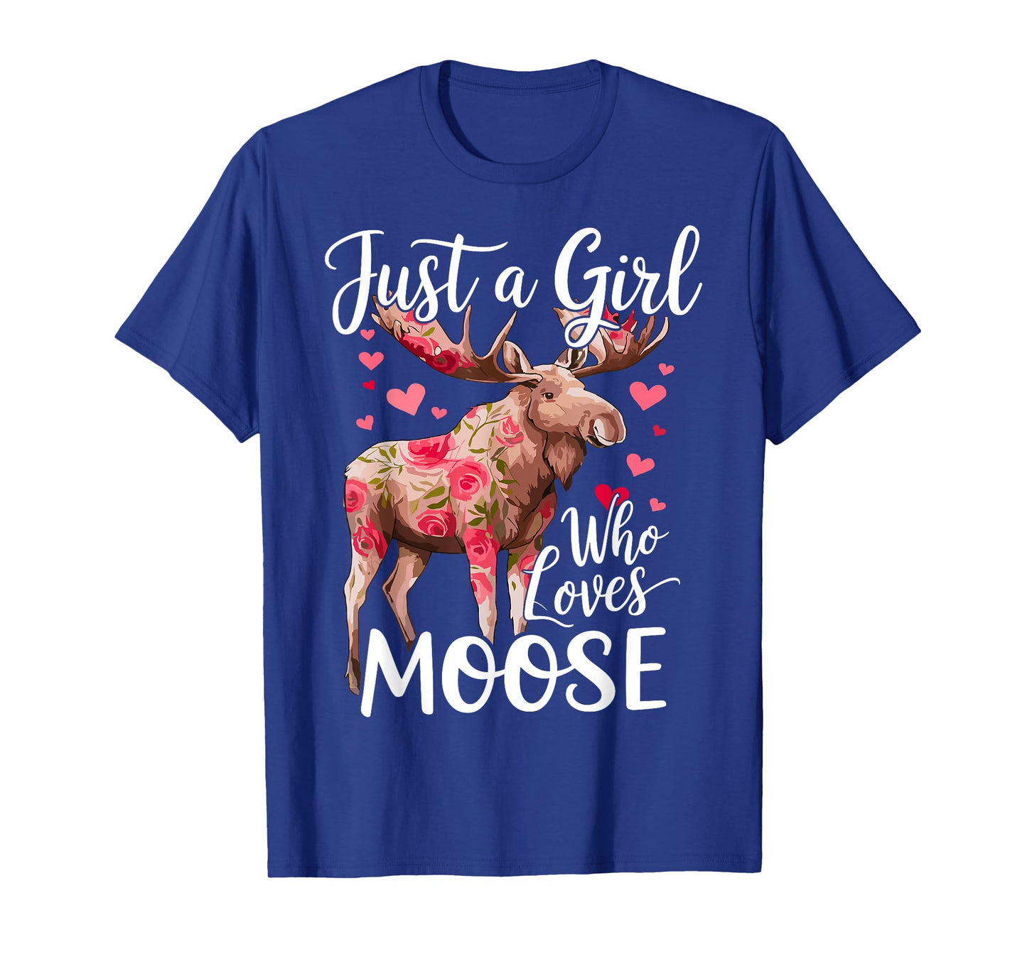Moose Just A Girl Who Loves Moose T-Shirt