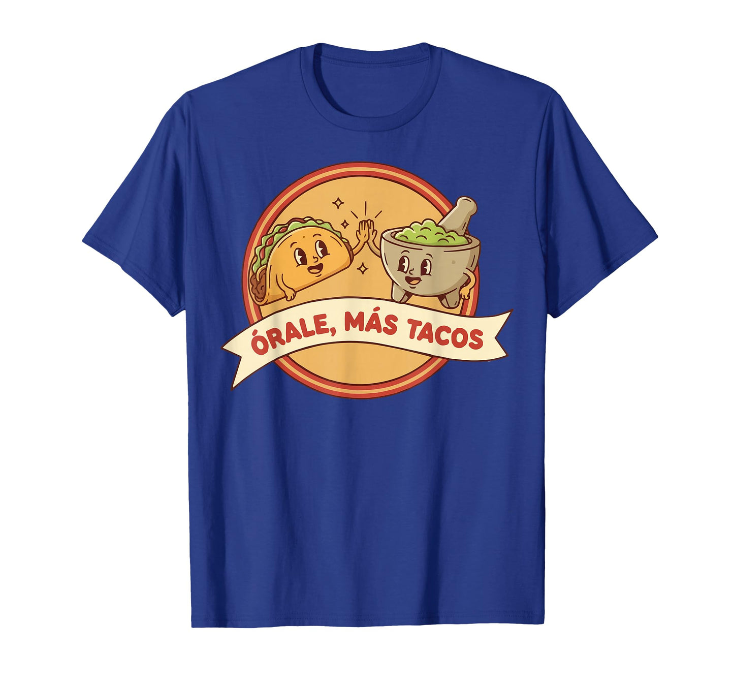 รrale Mรกs Tacos Mexican Chicano Aztec Mayan Mariachi T-Shirt
