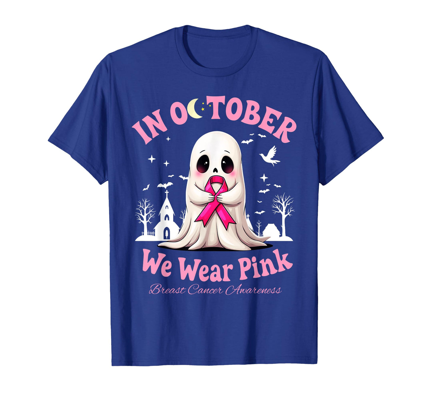 In October We Wear Pink Cute Ghost Breast Cancer For Women T-Shirt