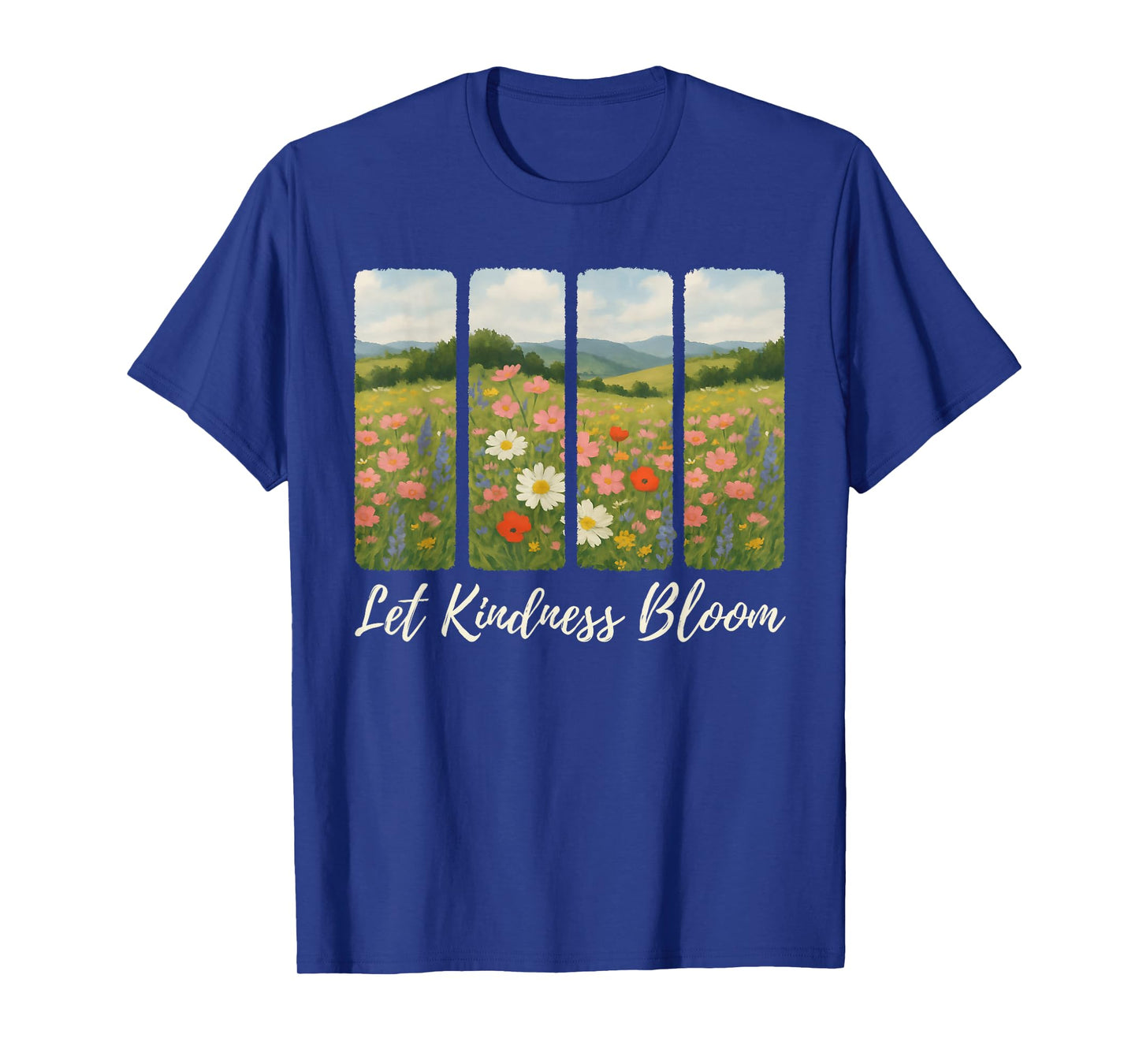 Let Kindness Bloom Be Kind Wildflowers Graphic Men Women T-Shirt