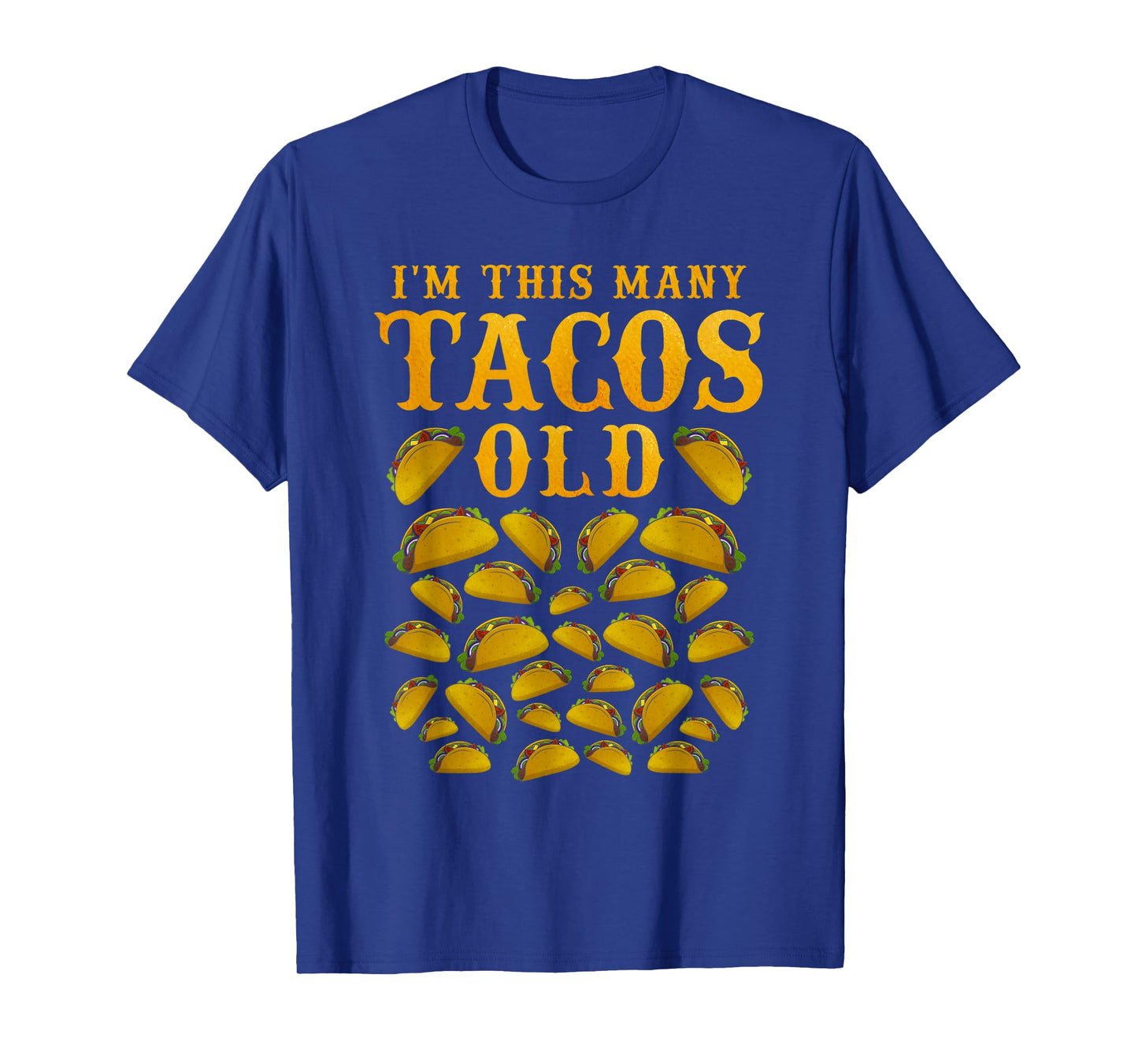 I'm This Many Tacos Old 30 Year Old Taco Lover 30th Birthday T-Shirt