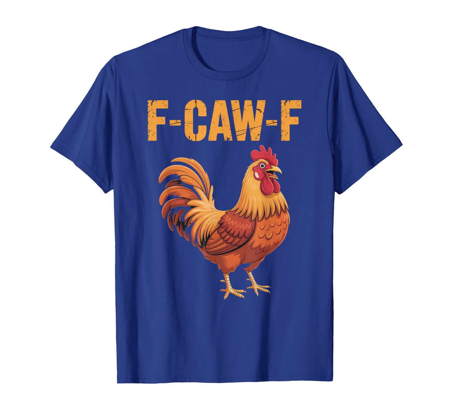 F-CAW-F Chicken Lover Funny Rooster Enthusiasts Casual Vibe T-Shirt