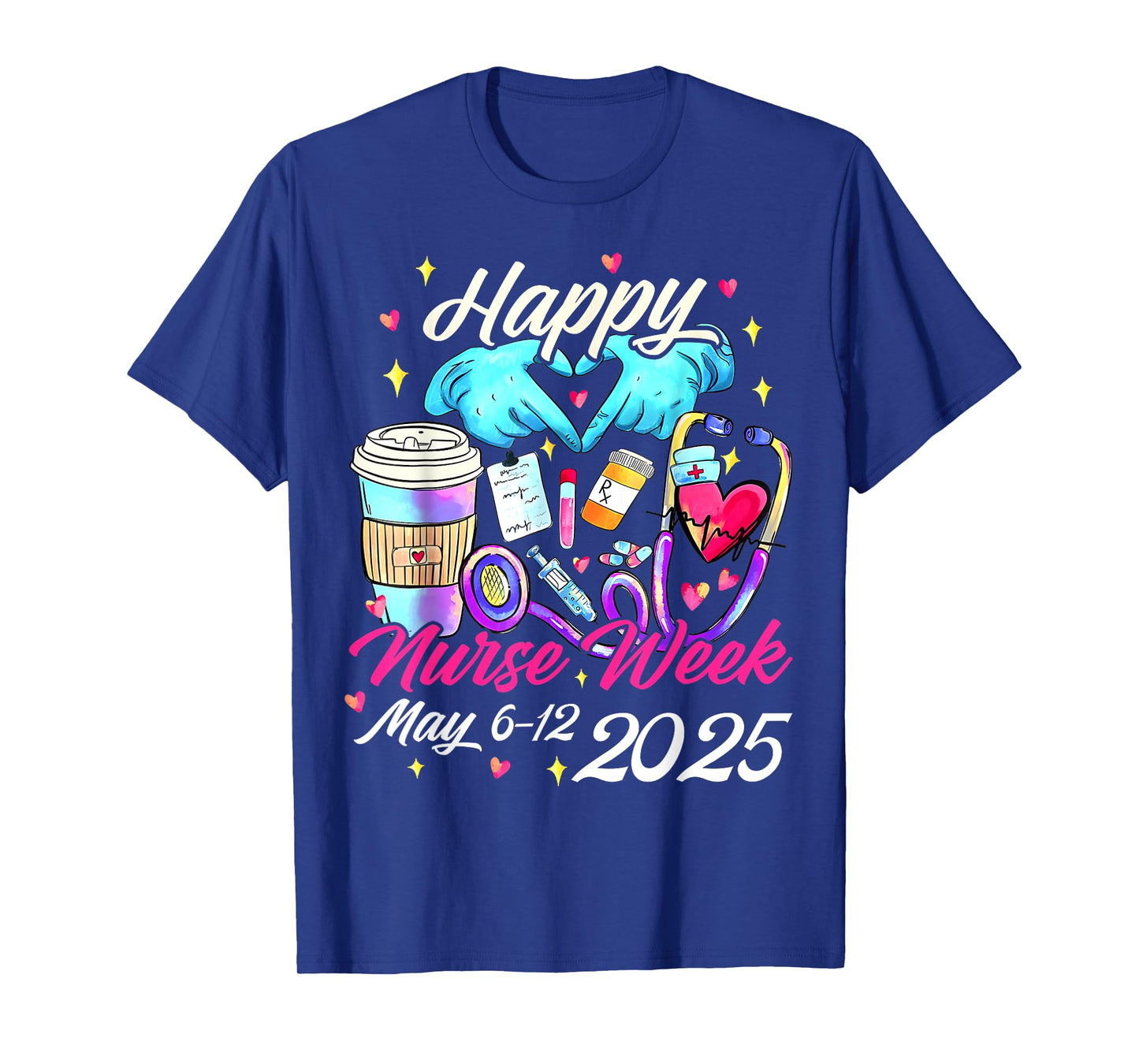 Nurse Appreciation Week - Happy National Nurses Week 2025 T-Shirt