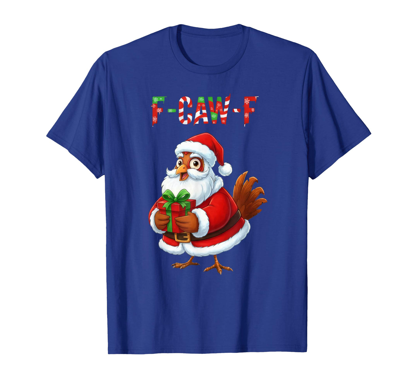 Xmas Quote Rooster Meme F-Caw-F Chicken FCAWF Christmas T-Shirt