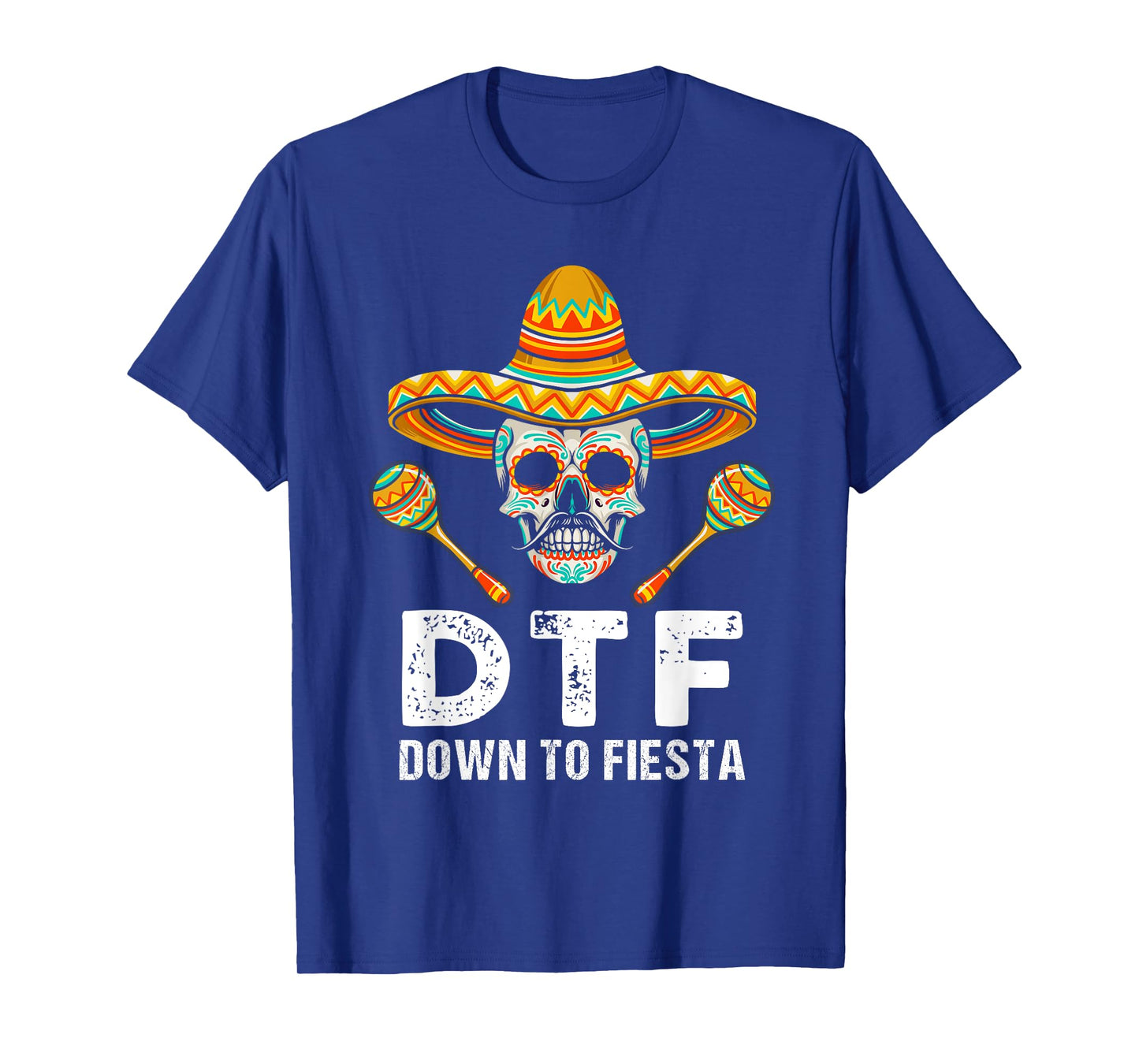 Down To Fiesta Funny Mexican Party Skull Funny Cinco De Mayo T-Shirt