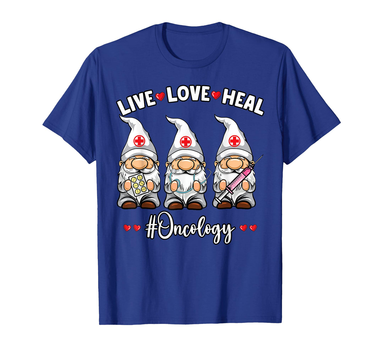 Oncology Nurse Gnomes Live Love Heal Oncologist Nursing Gift T-Shirt