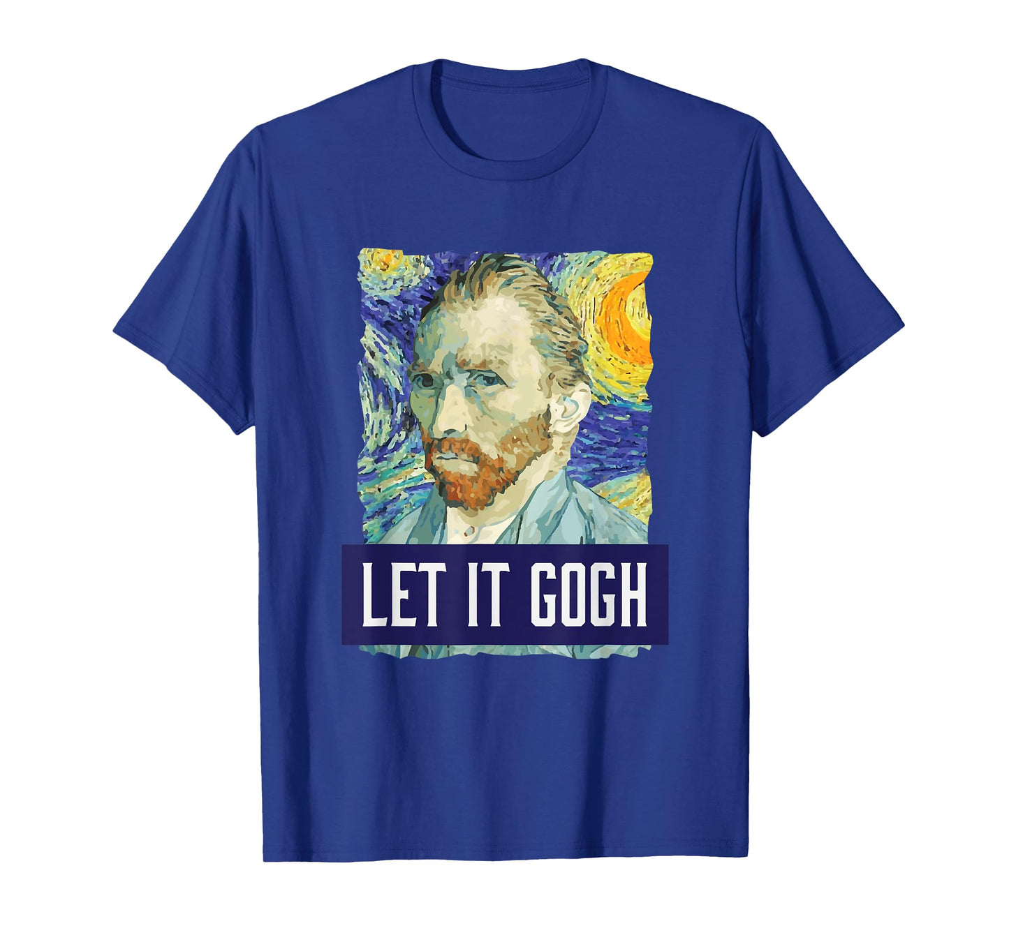 Funny Let It Gogh Vincent Van Gogh Artist T-Shirt