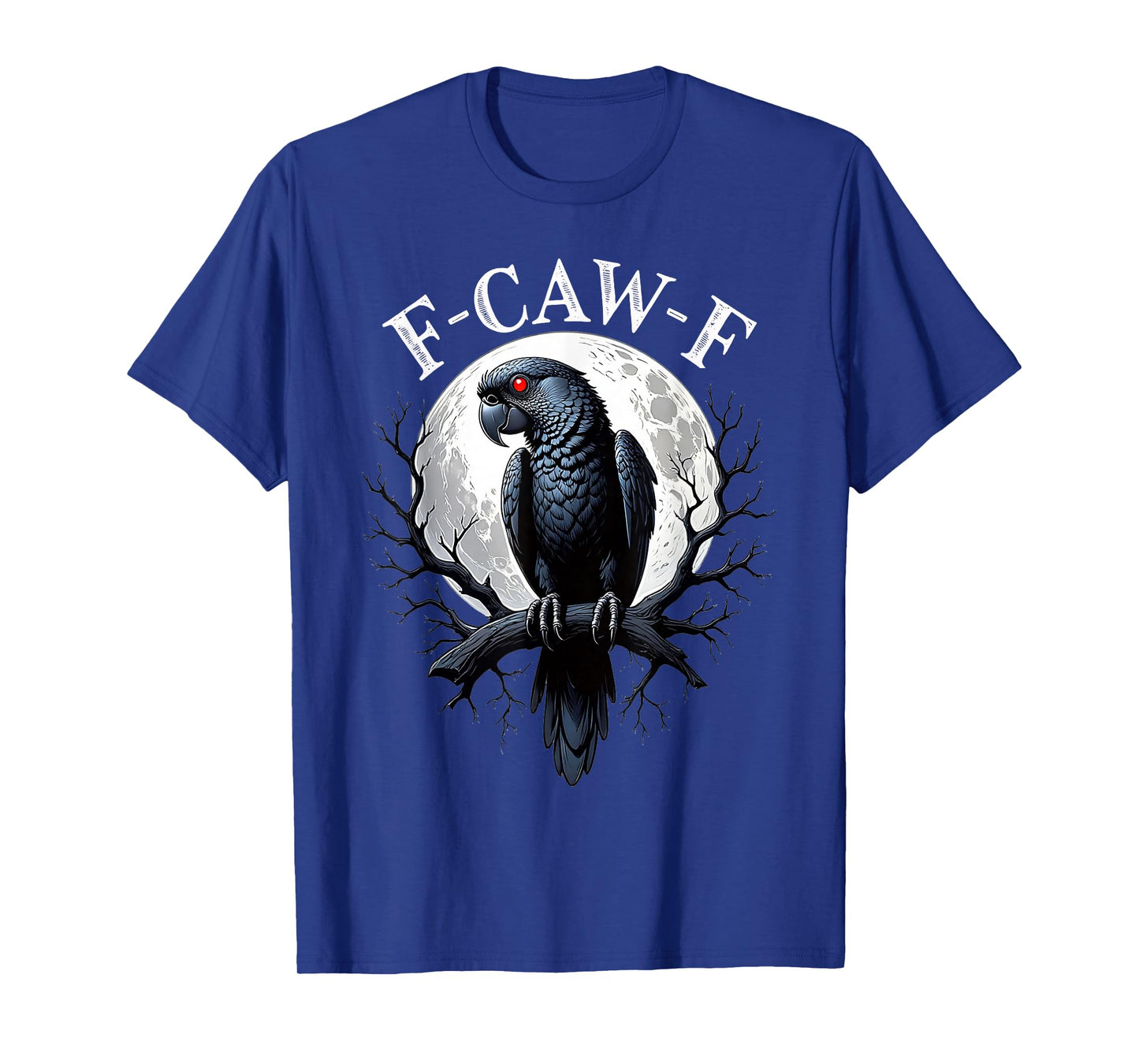 Black Parrot, F-Caw-F Funny Black Bird Moon Fun Adult Humor T-Shirt