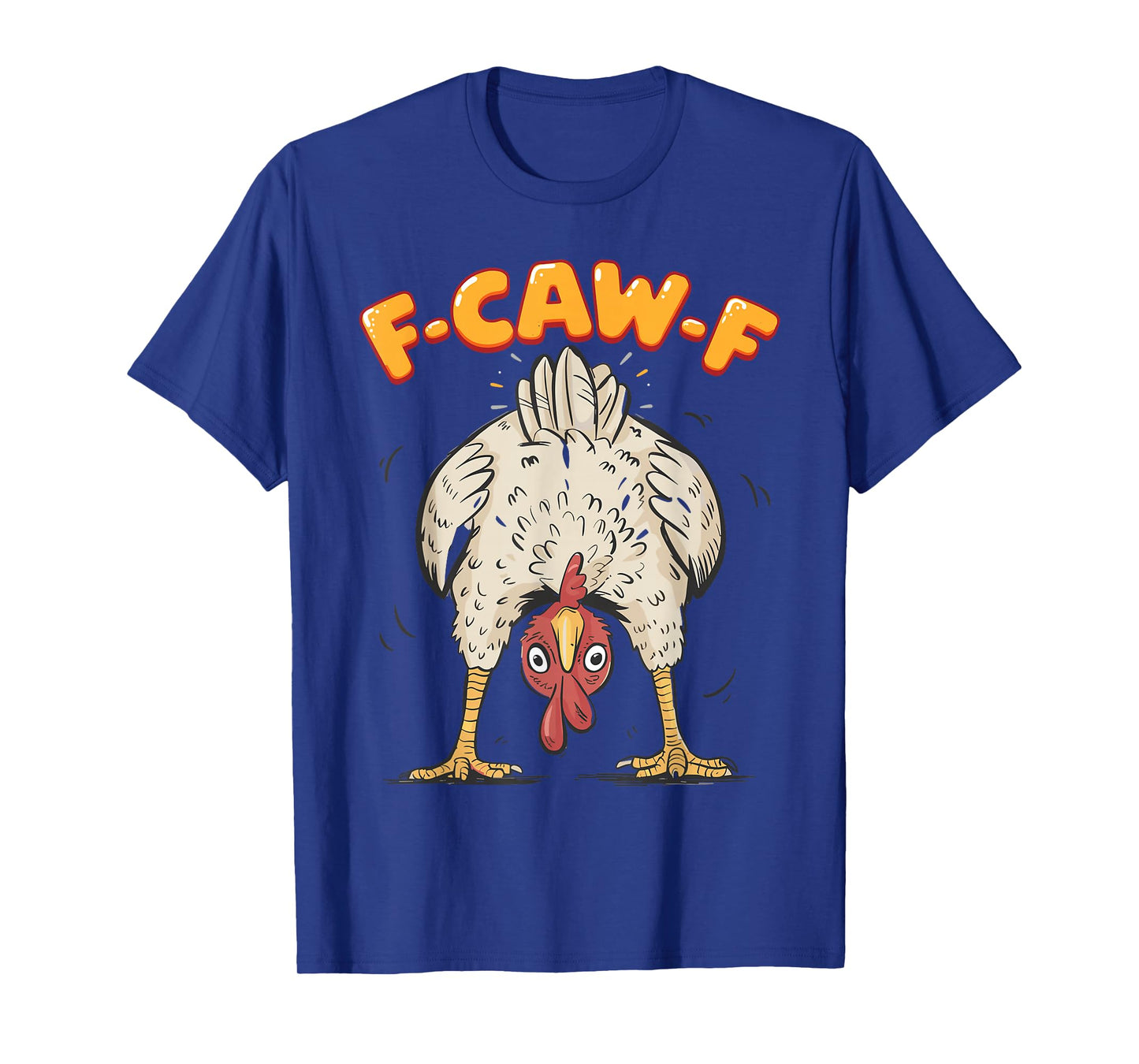 F-Caw-F Crow Funny FCAWF Chicken Dark Humor T-Shirt