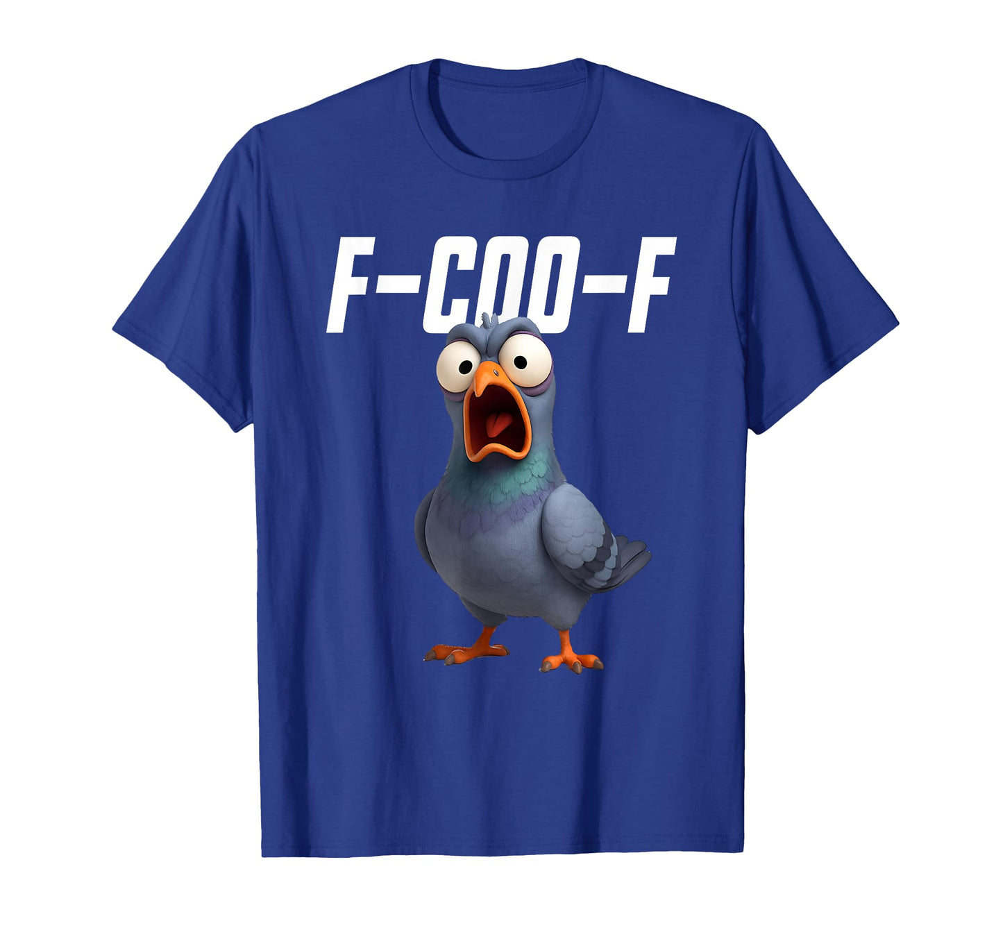 F-Coo-F Pigeon Funny Pigeon FCOOF F Coo F T-Shirt