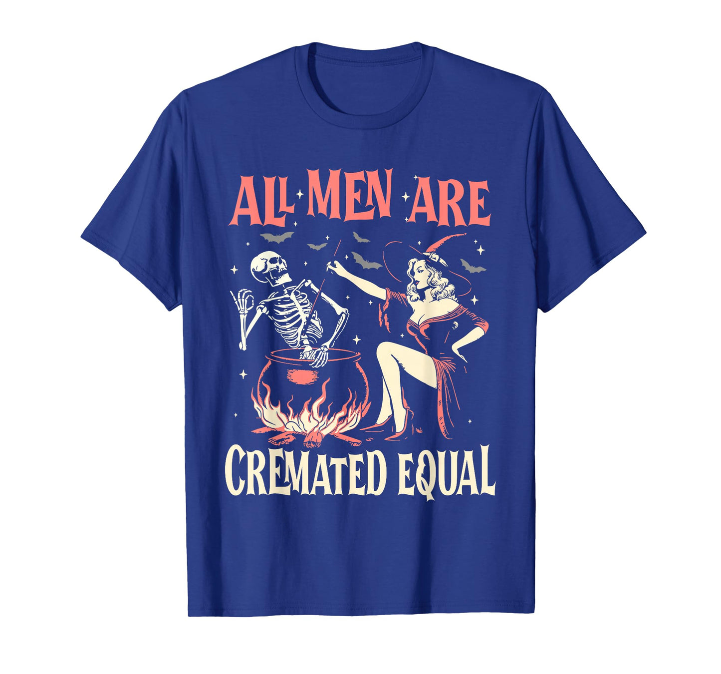 All Men are Cremated Equal Funny Halloween Witch Skeleton T-Shirt