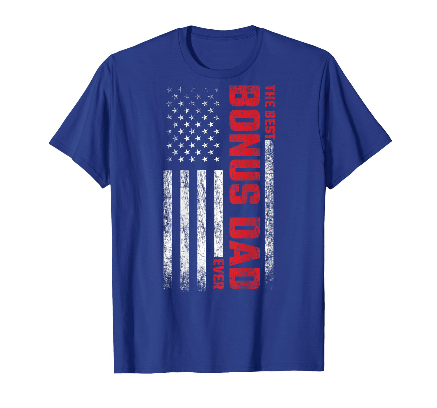 Bonus Dad - American Flag On Back - Best Bonus Dad Ever T-Shirt