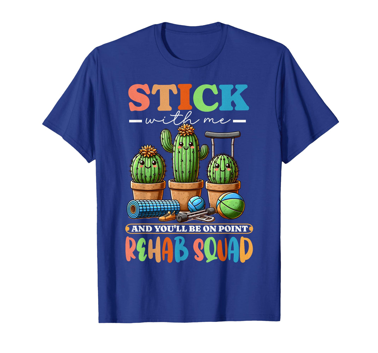 Rehab Squad Cactus Pun Physical Rehab Therapy PT Month Team T-Shirt