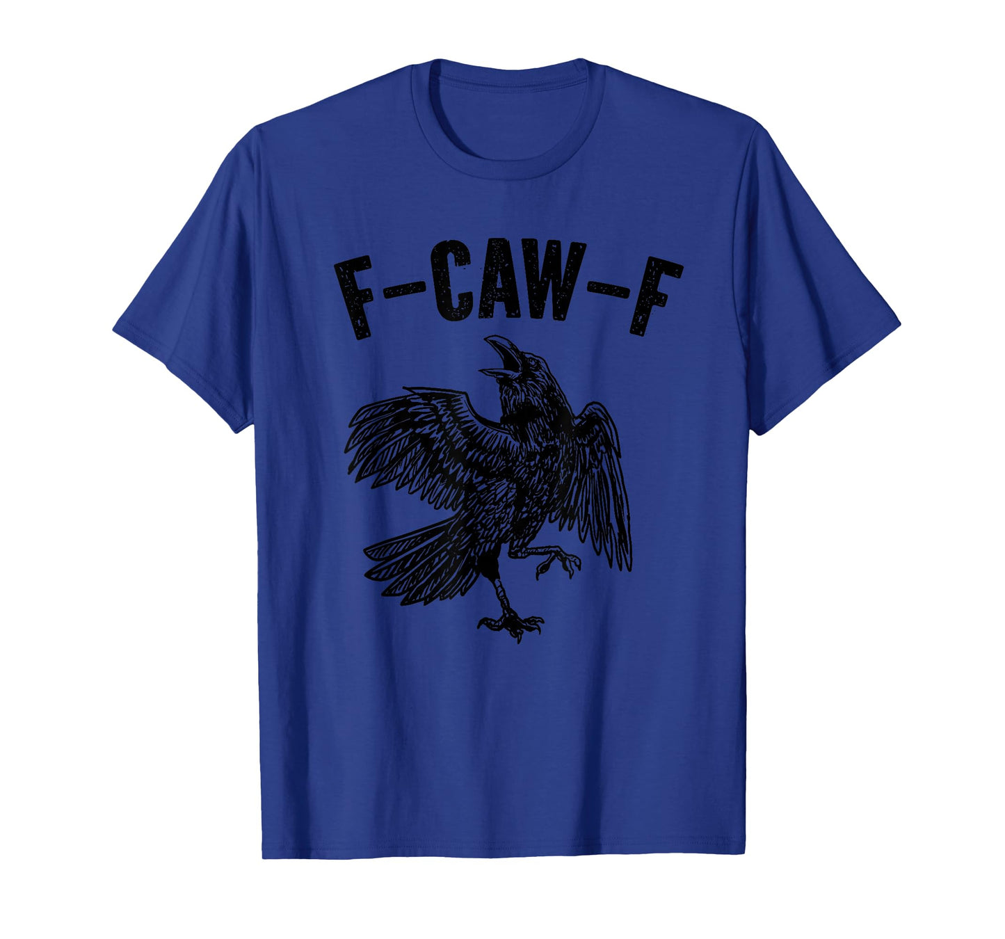 F-CAW-F Funny F-CAW-F T-Shirt