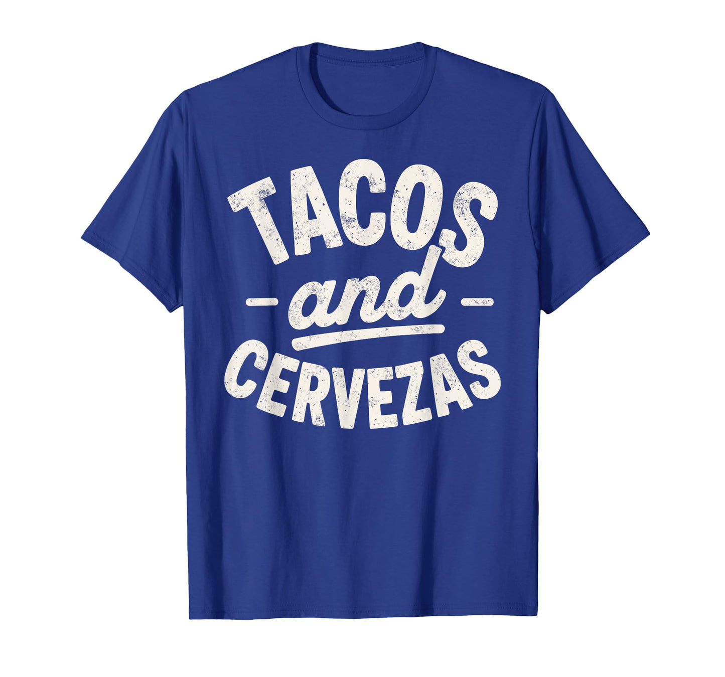 Tacos & Cervezas Beer Joke Mexican Food Lover Drinking Party T-Shirt