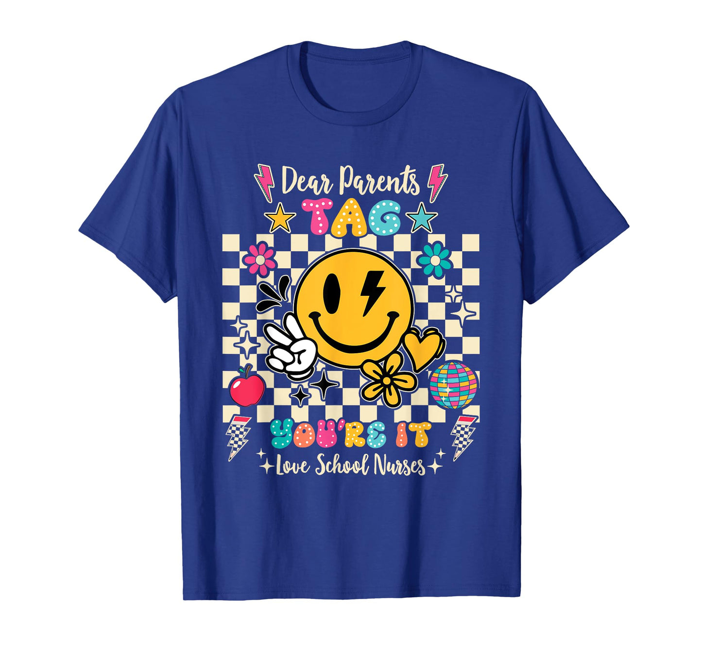 Dear Parents Tag You're It Love School Nurses Last Day T-Shirt