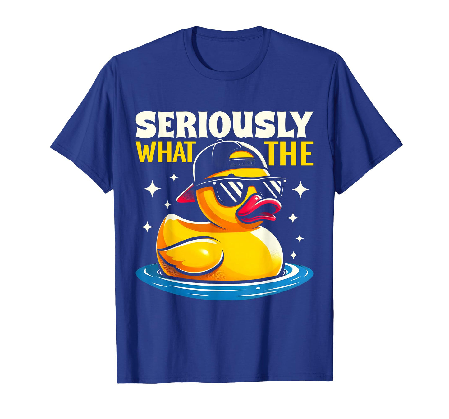 Seriously What The Duck Shirt - Funny Duck Lover T-Shirt