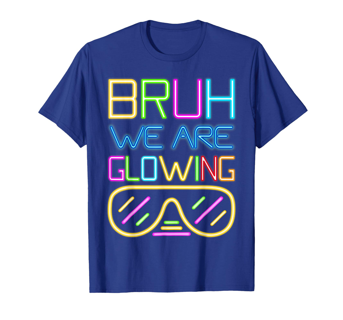 Retro Bruh We Are Glowing In My Glowing Era Colorful T-Shirt