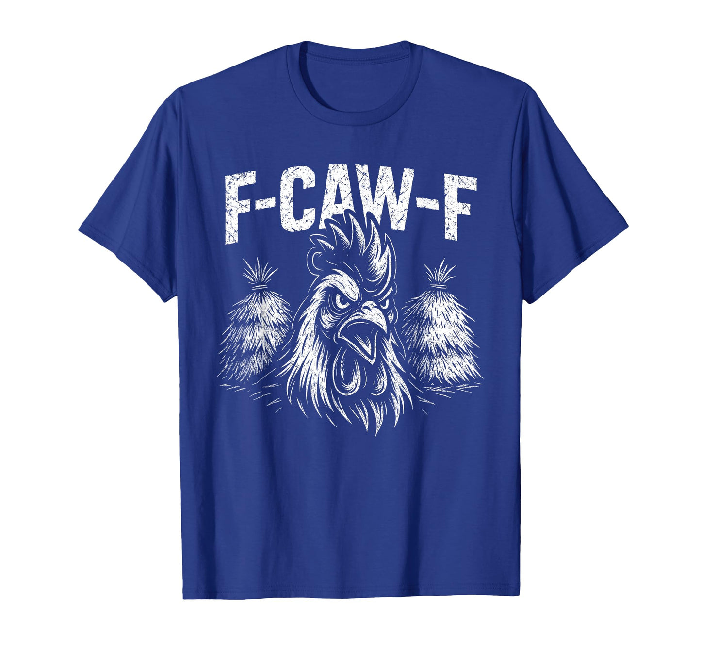F-Caw-F Chicken - Funny Saying Pun FCAWF Rooster T-Shirt
