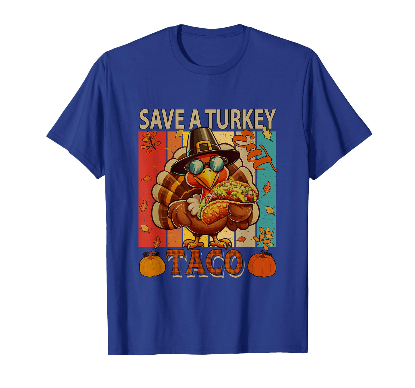 Eat Taco Save Turkey Thanksgiving Fall Turkey Sunglasses T-Shirt