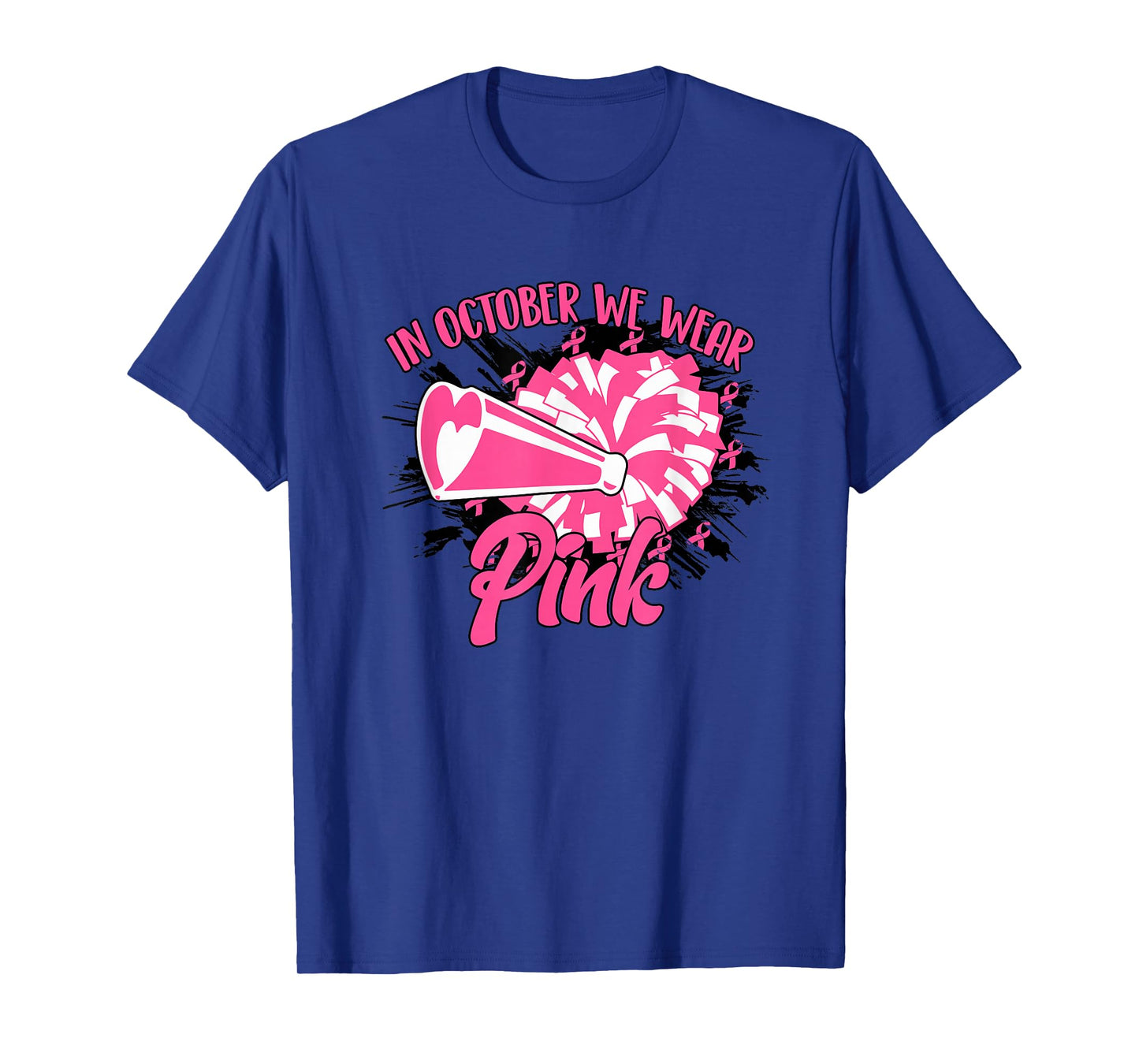 We Wear Pink and Cheer for Breast Cancer Awareness T-Shirt