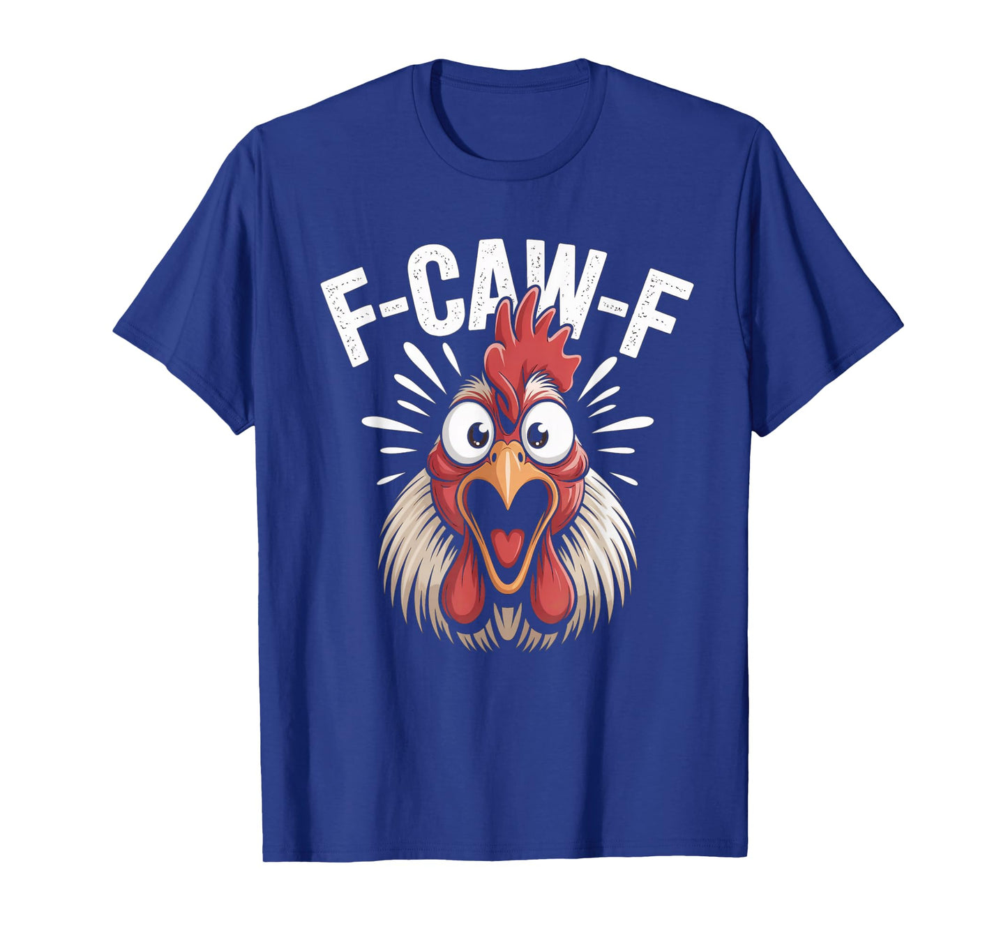 Funny F-Caw-F Chicken Farm Animal Humor T-Shirt