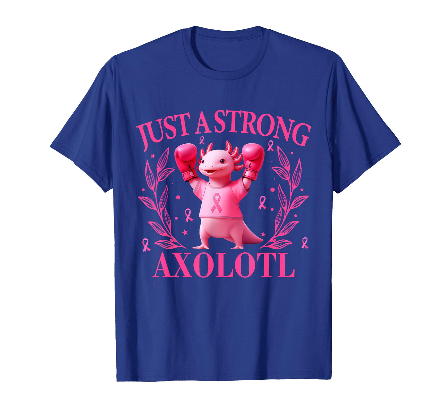 In October Just A Strong Axolotl Breast Cancer Awareness T-Shirt