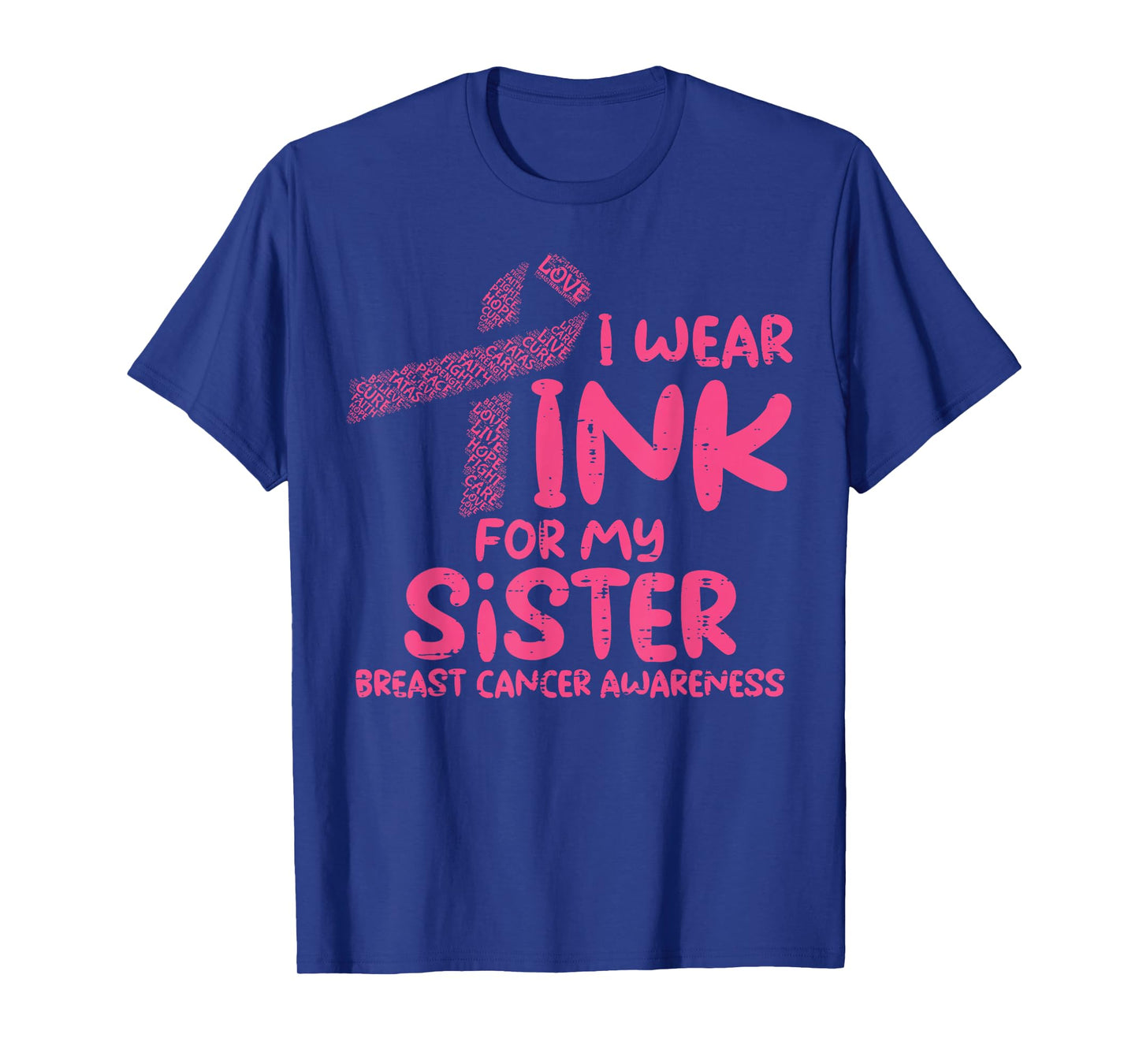 Wear Pink For My Sister Breast Cancer Awareness Support T-Shirt
