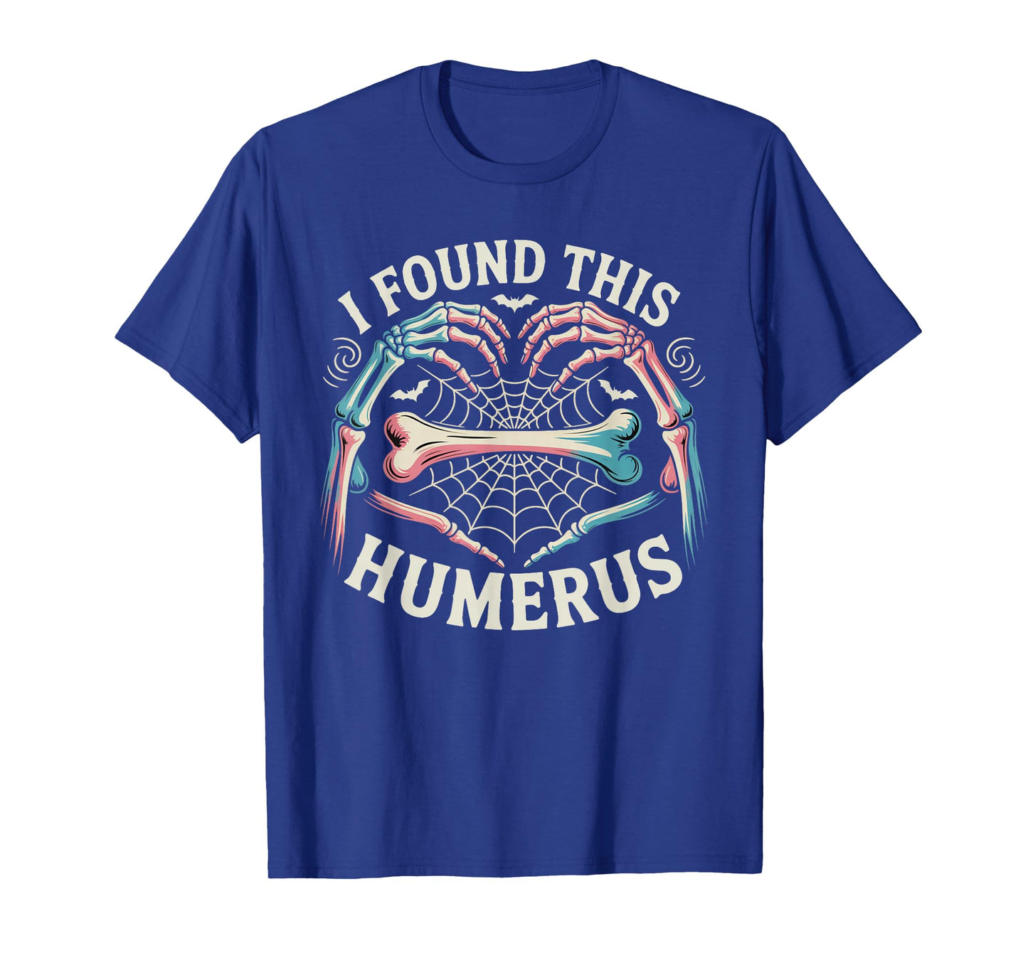 I Found This Humerus Tie Dye Skeleton Hand Costume Halloween T-Shirt
