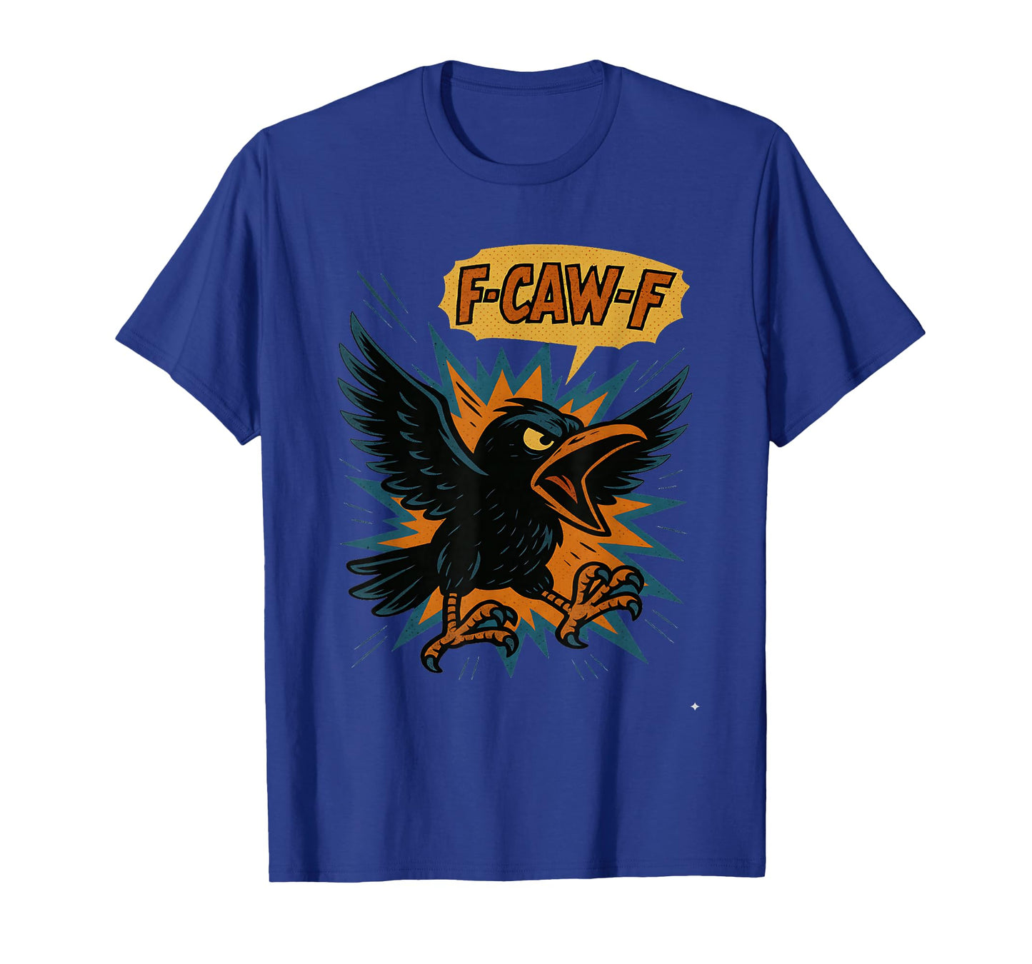 F-CAW-F Angry Crow Funny Bird Sarcastic Black Raven Humor T-Shirt