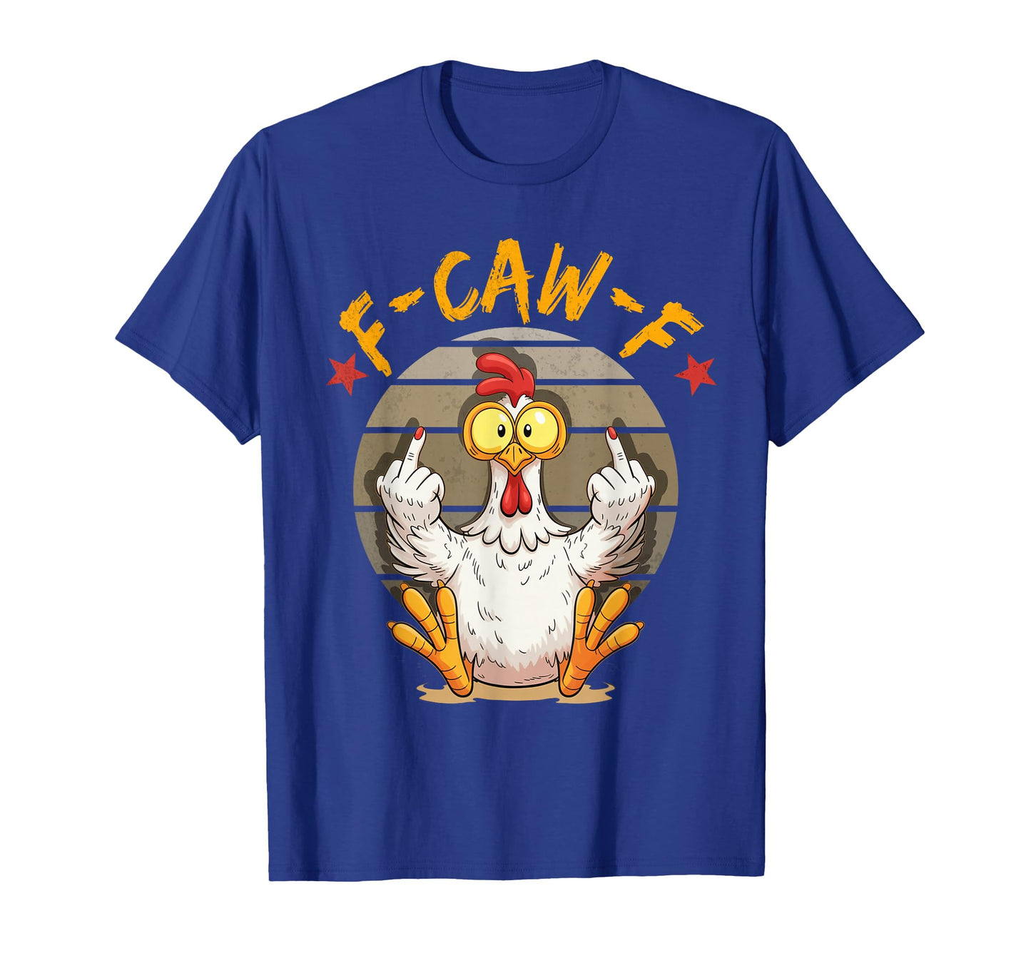F-Caw-F Funny Chicken Humor F-Caw-F Quote Rooster Meme T-Shirt