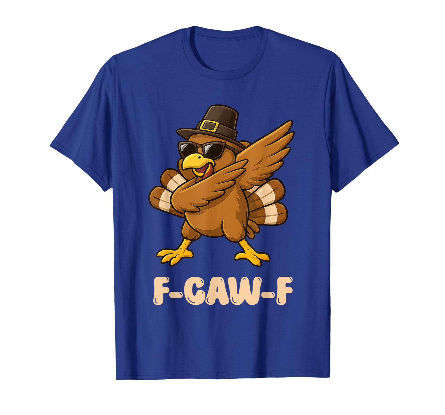 F Caw F Funny Thanksgiving Dabbing Turkey Gobble Crow Bird T-Shirt