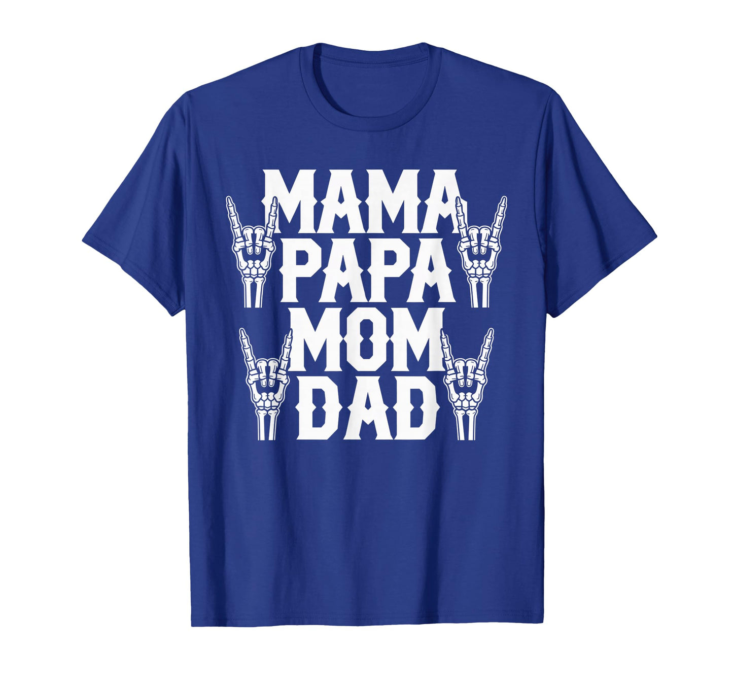 Rocker Family Set Mama Papa Mom Dad Skeleton Hands Halloween T-Shirt
