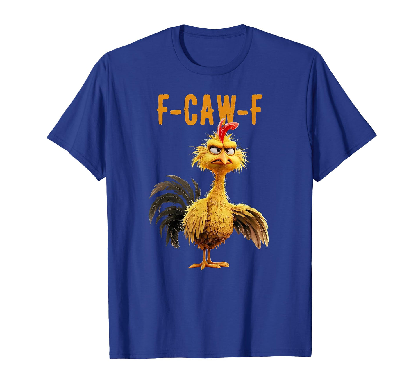 F-CAW-F Funny Chicken Rooster Meme Humor T-Shirt