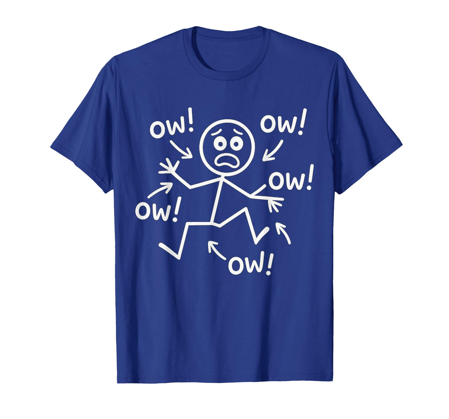 Ow Ow Ow Ow Ow Ow Ow Funny Stickman Chronic Pain Character T-Shirt
