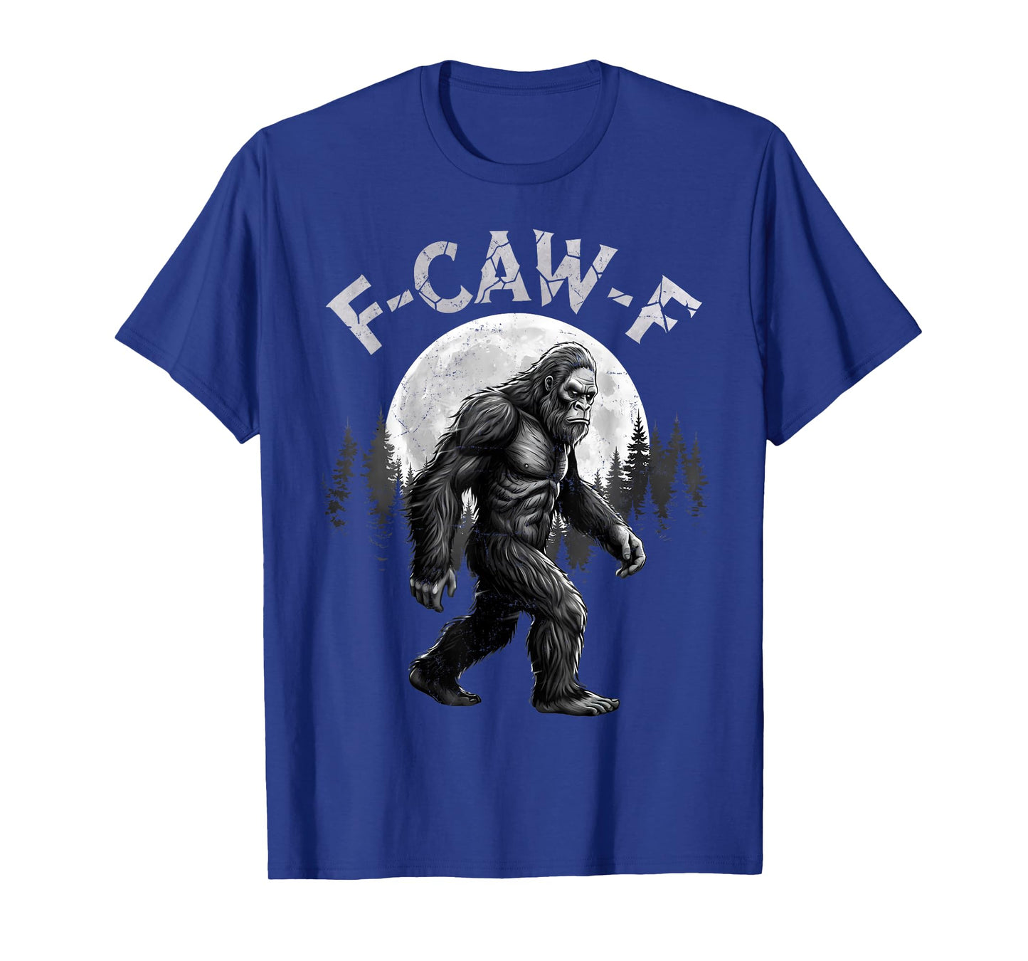 Bigfoot F-Caw-F Funny Sasquatch Full Moon Gothic Adult Humor T-Shirt