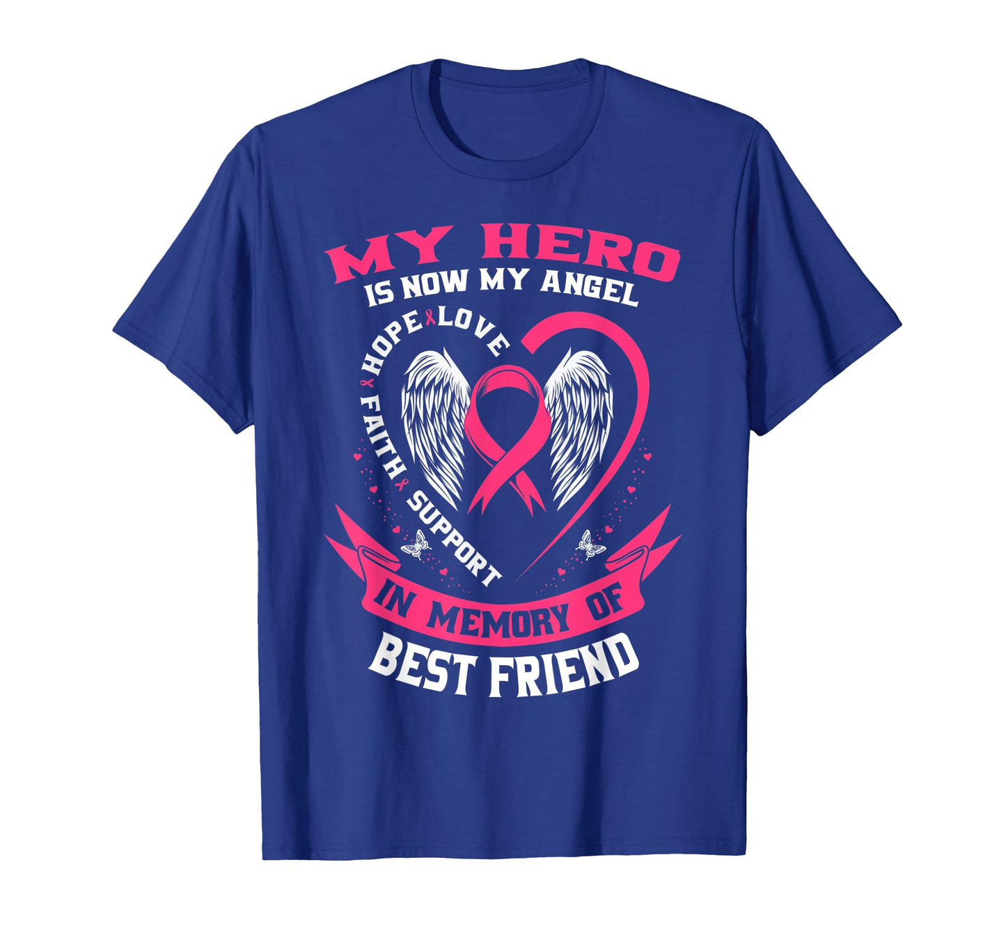 My Hero Is Now My Angel Best Friend Breast Cancer Awareness T-Shirt