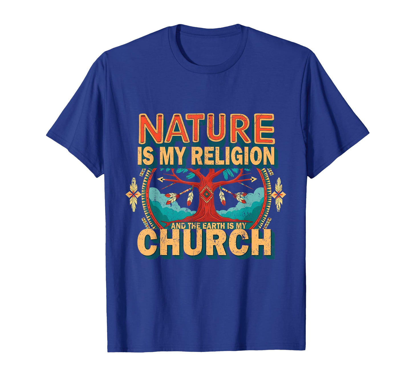 Nature Is My Religion Earth Is My Church Native American T-Shirt