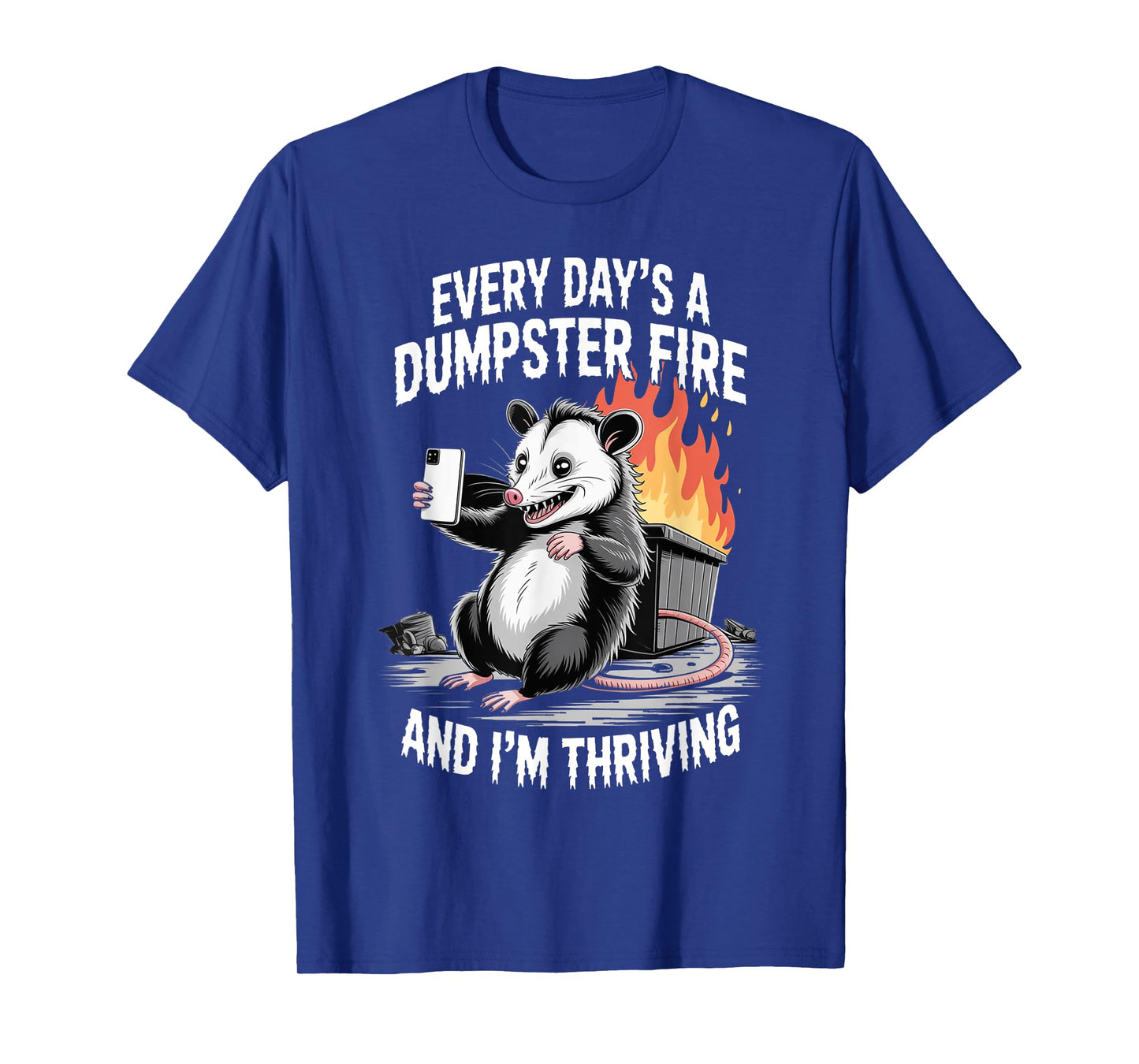 Funny Opossum Every Day's Dumpster Fire Meme Possum T-Shirt